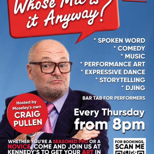 Whose Mic Is It Anyway? – Live at Kennedy’s Moseley