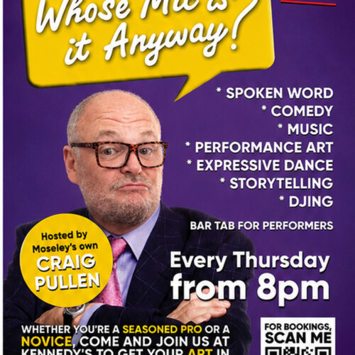 Whose Mic Is It Anyway? – Live at Kennedy’s Moseley
